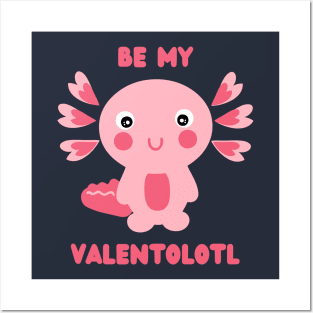 Cute pink kawaii axolotl asking - Be my Valentolotl Posters and Art